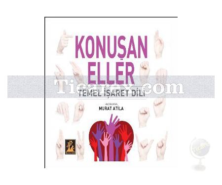 Konuşan Eller | Temel İşaret Dili | Murat Atila - Resim 1