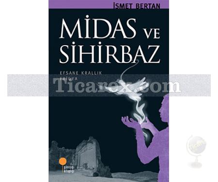 Midas ve Sihirbaz | İsmet Bertan - Resim 1