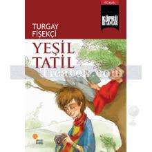 Yeşil Tatil | Turgay Fişekçi