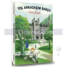 Yol Arkadaşım Banço | Cary Fagan