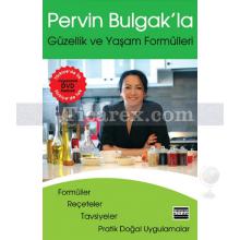 Pervin Bulgak'la Güzellik ve Yaşam Formülleri | Kitap+DVD | Pervin Bulgak