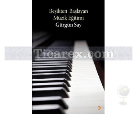 Beşikten Başlayan Müzik Eğitimi | Gürgün Say - Resim 1