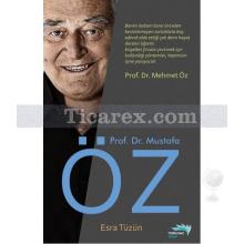 Prof. Dr. Mustafa Öz | Esra Tüzün