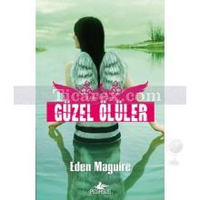 Güzel Ölüler 2. Kitap - Arizona | Eden Maguire