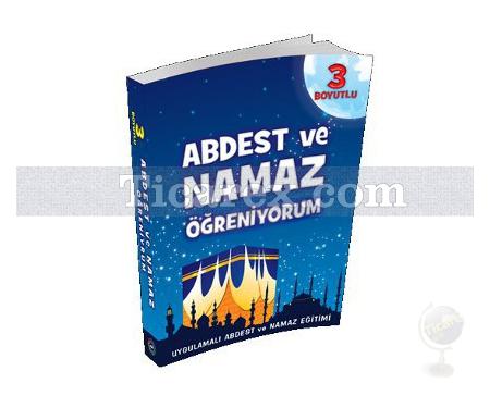 Abdest ve Namaz Öğreniyorum (3 Boyutlu) | Uygulamalı Abdest ve Namaz Eğitimi | Kolektif - Resim 1