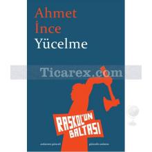 Yücelme | Ahmet İnce