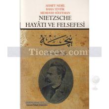 Nietzsche Hayatı ve Felsefesi | Ahmet Nebil, Baha Tevfik, Memduh Süleyman