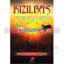 Kızılbaş Ordusu | Muharrem Uçan