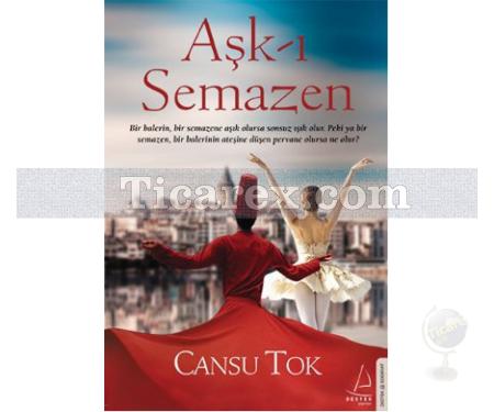 Aşk-ı Semazen | Cansu Tok - Resim 1