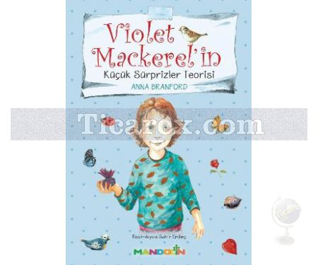 Violet Mackerel'in Küçük Sürprizler Teorisi | Anna Branford - Resim 1
