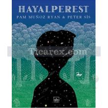 Hayalperest | Pam Munoz Ryan, Peter Sis