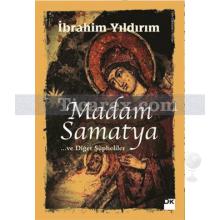 Madam Samatya | İbrahim Yıldırım