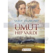 Umut Hep Vardı | Sally Zigmond