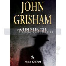 Vurguncu | John Grisham