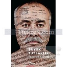 Büyük Tutsaklık | Ali Ufuk Arikan