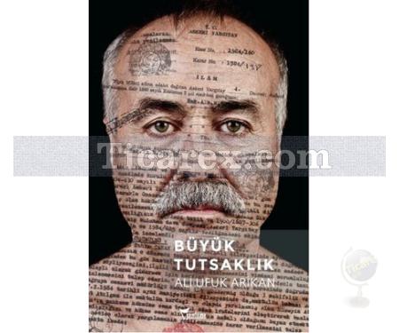 Büyük Tutsaklık | Ali Ufuk Arikan - Resim 1