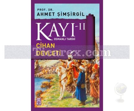 Kayı 2 - Cihan Devleti | Ahmet Şimşirgil - Resim 1