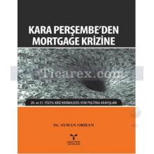 Kara Perşembe'den Mortgage Krizine | Ayhan Orhan