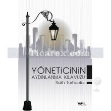 Yöneticinin Aydınlanma Kılavuzu | Salih Turhanlar