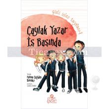 Çaylak Yazar İş Başında | Gizli İşler Tayfası | Fatma Çağdaş Börekçi