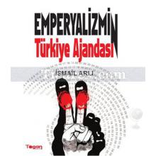 Emperyalizmin Türkiye Ajandası | İsmail Arlı