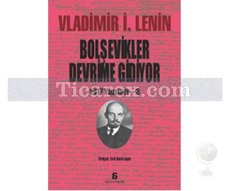Bolşevikler Devrime Gidiyor | 1917 Yazıları - 3 | Vladimir İ. Lenin - Resim 1