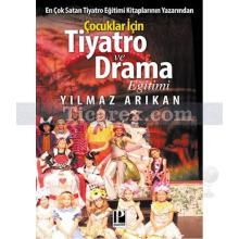 Çocuklar için Tiyatro ve Drama Eğitimi | Yılmaz Arıkan