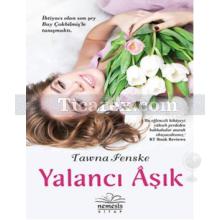 Yalancı Aşk | Tawna Fenske