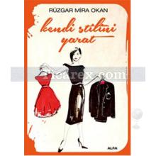 Kendi Stilini Yarat | Rüzgar Mira Okan