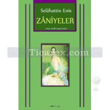 Zaniyeler | Salâhaddin Enis