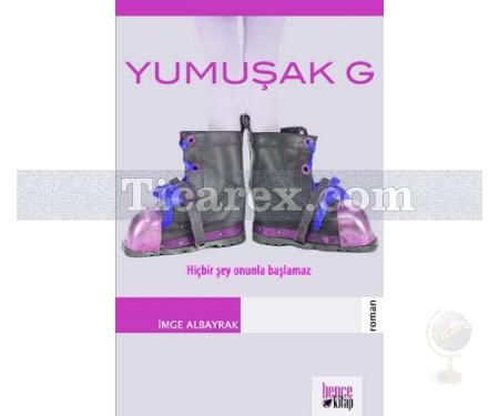 Yumuşak G | İmge Albayrak - Resim 1