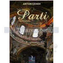 Parti | Anton Pavloviç Çehov