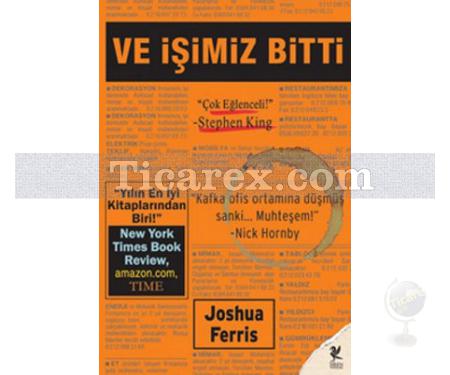 Ve İşimiz Bitti | Joshua Ferris - Resim 1