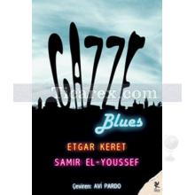Gazze Blues | Etgar Keret, Samir El-Youssef