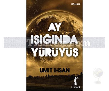 Ay Işığında Yürüyüş | (Cep Boy) | Ümit İhsan - Resim 1