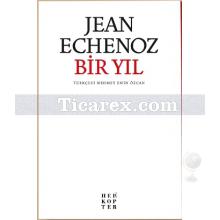 Bir Yıl | Jean Echenoz