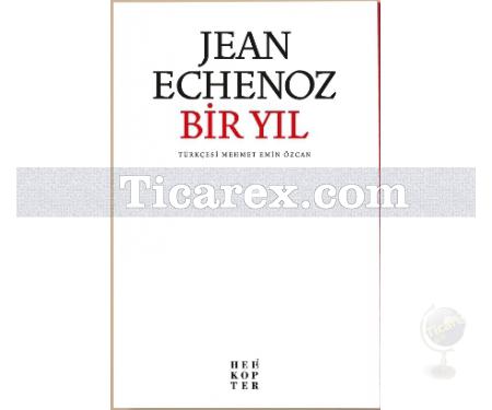 Bir Yıl | Jean Echenoz - Resim 1