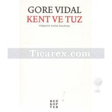 Kent ve Tuz | Gore Vidal