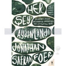 Her Şey Aydınlandı | Jonathan Safran Foer