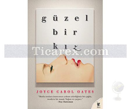 Güzel Bir Kız | Joyce Carol Oates - Resim 1