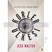 Körler Ülkesi | Jess Walter