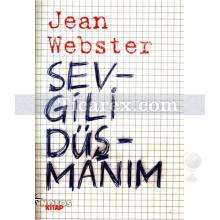 Sevgili Düşmanım | Jean Webster