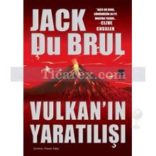 Vulkan'ın Yaratılışı | Jack Du Brul