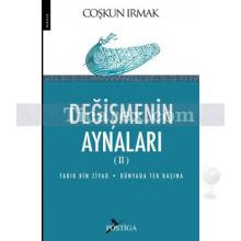 Değişmenin Aynaları 2 | Tarık Bin Ziyad - Dünyada Tek Başına | Coşkun Irmak