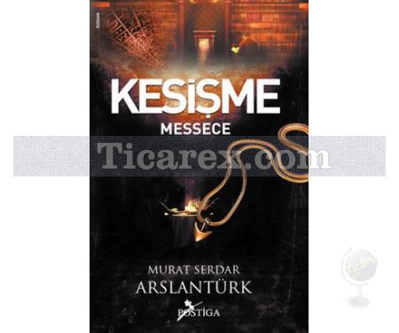 Kesişme - Messece | Murat Serdar Arslantürk - Resim 1
