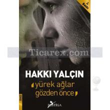 Yürek Ağlar Gözden Önce | Hakkı Yalçın