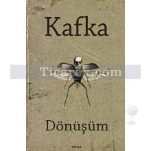 Dönüşüm | Franz Kafka