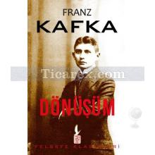 Dönüşüm | Franz Kafka