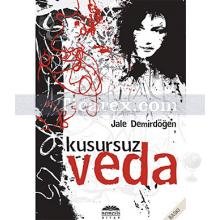 Kusursuz Veda | Jale Demirdöğen