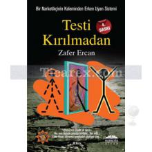 Testi Kırılmadan | Bir Narkotikçinin Kaleminden Erken Uyarı Sistemi | Zafer Ercan